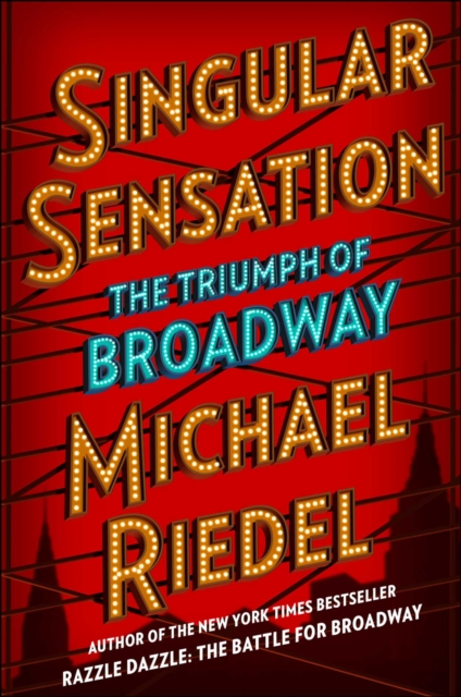 Singular Sensation : The Triumph of Broadway, Hardback Book