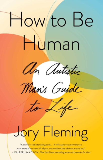 How to Be Human : An Autistic Man's Guide to Life, Hardback Book