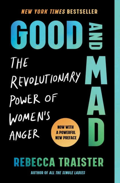 Good and Mad : The Revolutionary Power of Women's Anger, EPUB eBook