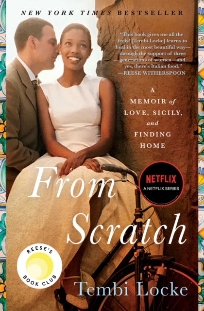 From Scratch : A Memoir of Love, Sicily, and Finding Home, EPUB eBook