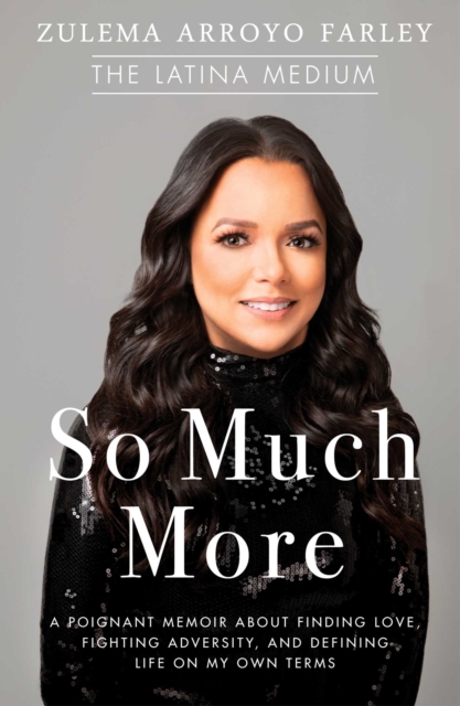 So Much More : A Poignant Memoir about Finding Love, Fighting Adversity, and Defining Life on My Own Terms, EPUB eBook