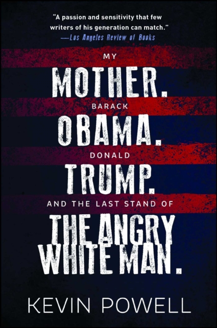 My Mother. Barack Obama. Donald Trump. And the Last Stand of the Angry White Man., EPUB eBook