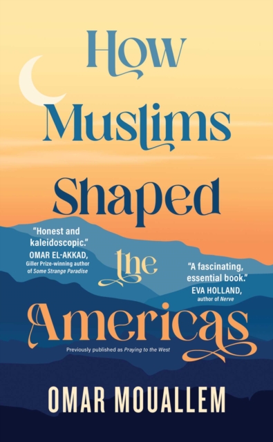 How Muslims Shaped the Americas, EPUB eBook