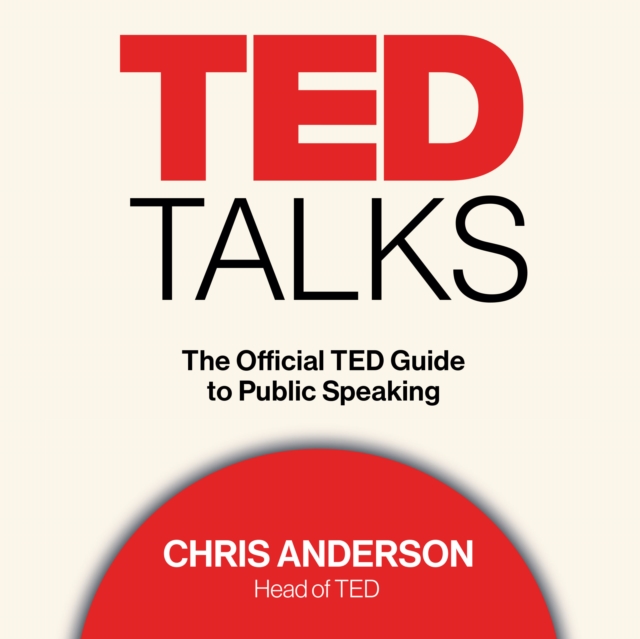 TED Talks : The Official TED Guide to Public Speaking, eAudiobook MP3 eaudioBook