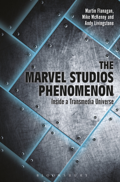 The Marvel Studios Phenomenon : Inside a Transmedia Universe, EPUB eBook