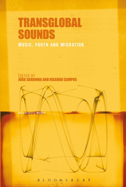 Transglobal Sounds : Music, Youth and Migration, Hardback Book