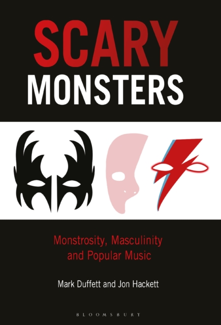Scary Monsters : Monstrosity, Masculinity and Popular Music, EPUB eBook