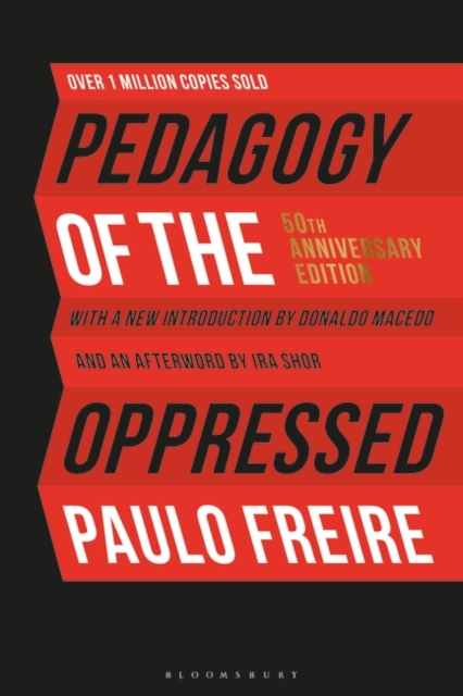 Pedagogy of the Oppressed : 50th Anniversary Edition, Hardback Book