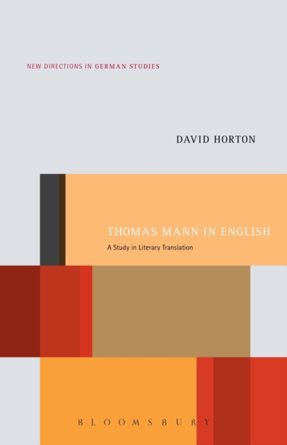 Thomas Mann in English : A Study in Literary Translation, Paperback / softback Book