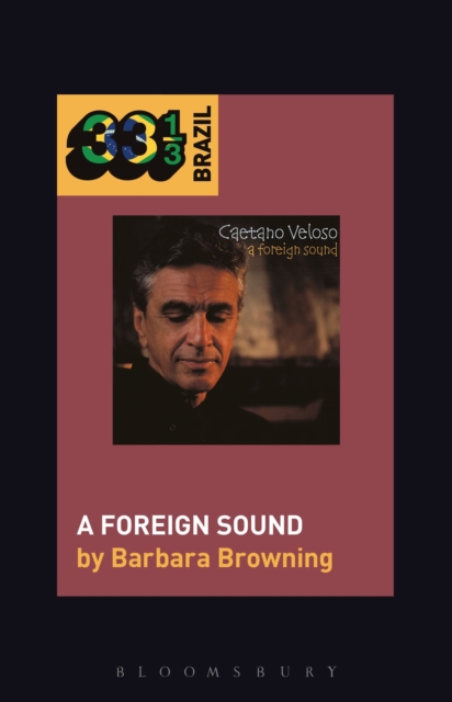 Caetano Veloso’s A Foreign Sound, Paperback / softback Book