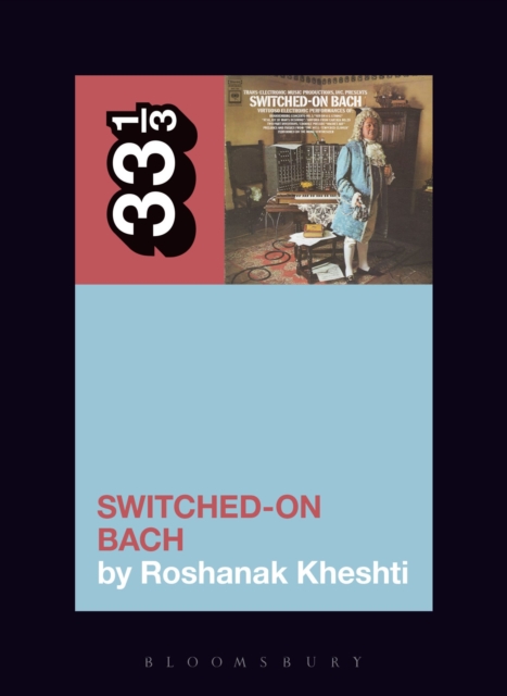 Wendy Carlos's Switched-On Bach, Paperback / softback Book