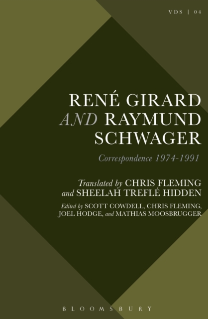 Rene Girard and Raymund Schwager : Correspondence 1974-1991, Hardback Book