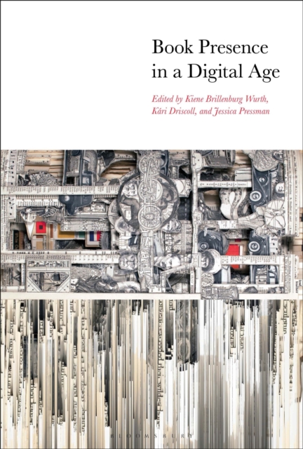 Book Presence in a Digital Age, Hardback Book