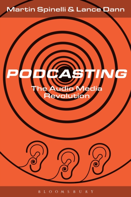 Podcasting : The Audio Media Revolution, Hardback Book