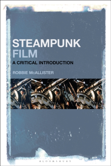 Steampunk Film : A Critical Introduction, EPUB eBook