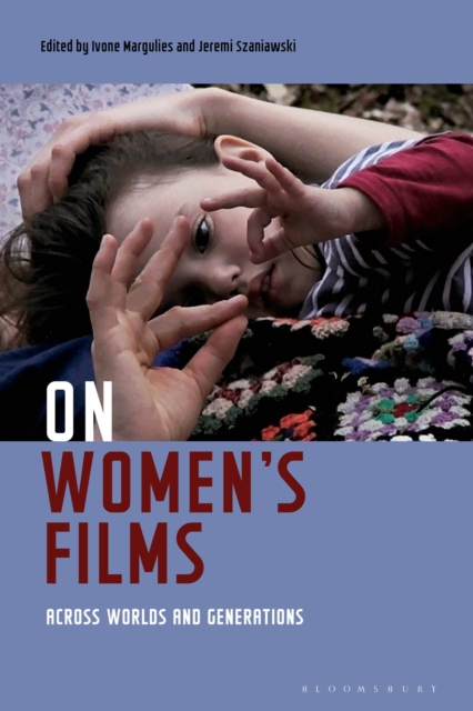 On Women's Films : Across Worlds and Generations, Paperback / softback Book