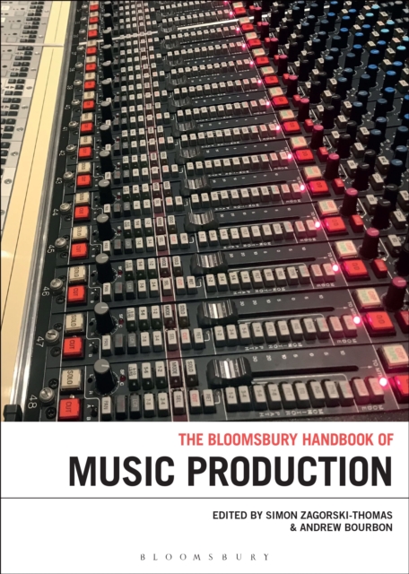 The Bloomsbury Handbook of Music Production, PDF eBook