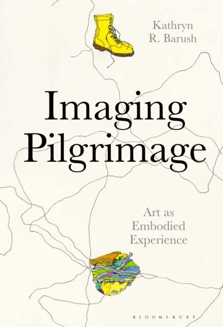 Imaging Pilgrimage : Art as Embodied Experience, PDF eBook