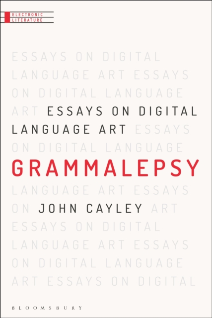 Grammalepsy : Essays on Digital Language Art, PDF eBook
