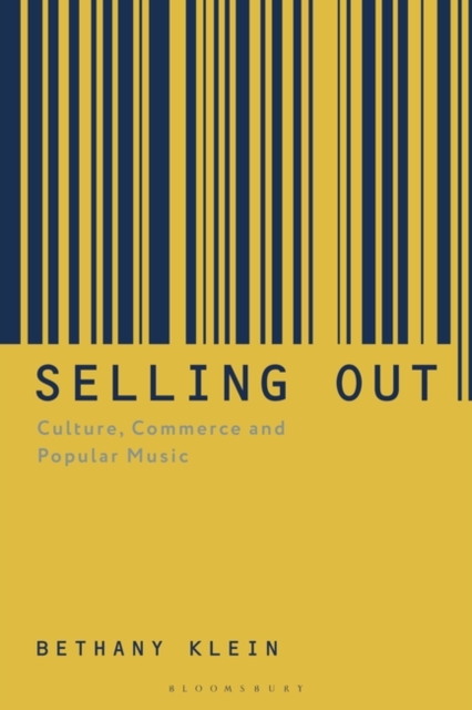 Selling Out : Culture, Commerce and Popular Music, Paperback / softback Book