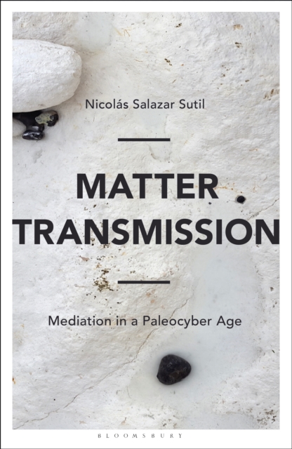 Matter Transmission : Mediation in a Paleocyber Age, EPUB eBook