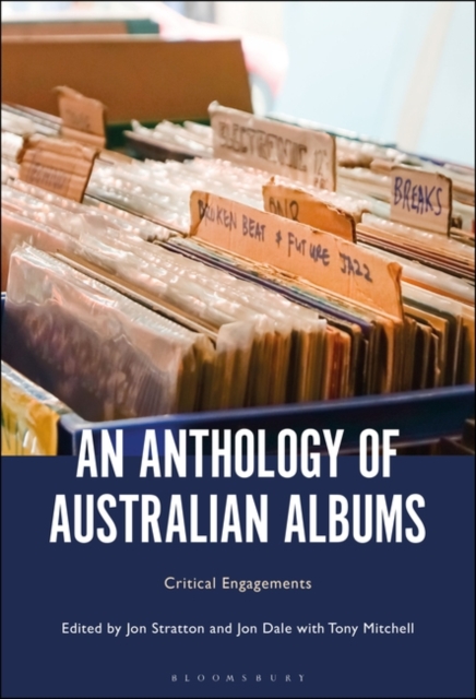 An Anthology of Australian Albums : Critical Engagements, Hardback Book