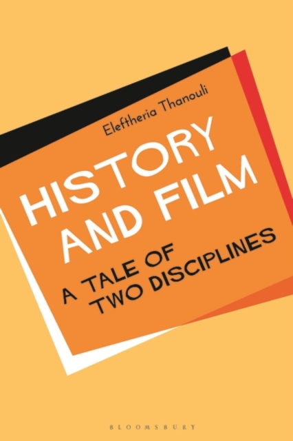 History and Film : A Tale of Two Disciplines, Paperback / softback Book