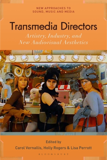 Transmedia Directors : Artistry, Industry and New Audiovisual Aesthetics, Paperback / softback Book