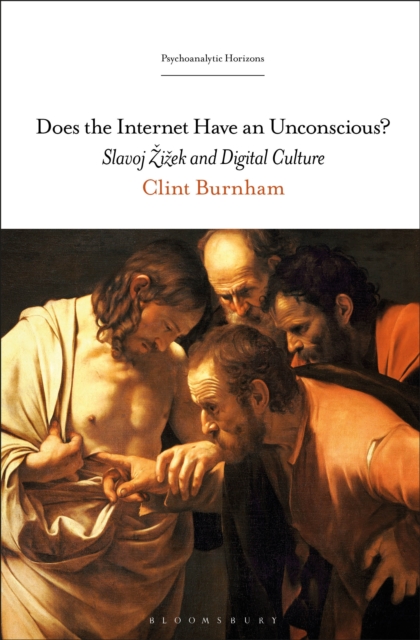 Does the Internet Have an Unconscious? : Slavoj Zizek and Digital Culture, EPUB eBook