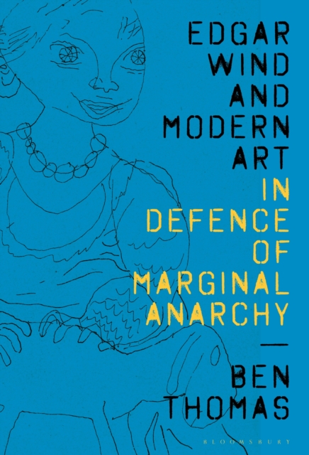 Edgar Wind and Modern Art : In Defence of Marginal Anarchy, EPUB eBook