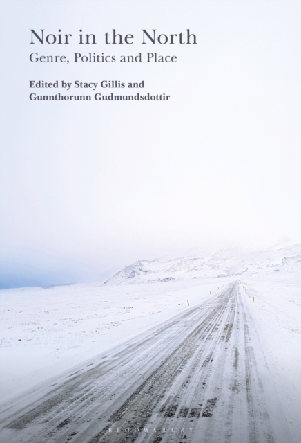 Noir in the North : Genre, Politics and Place, PDF eBook