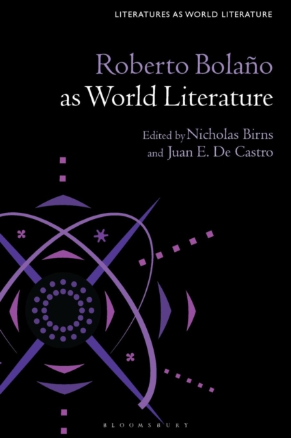 Roberto Bolano as World Literature, Paperback / softback Book