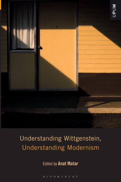 Understanding Wittgenstein, Understanding Modernism, Paperback / softback Book