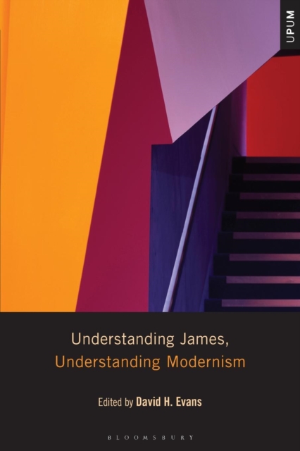 Understanding James, Understanding Modernism, Paperback / softback Book