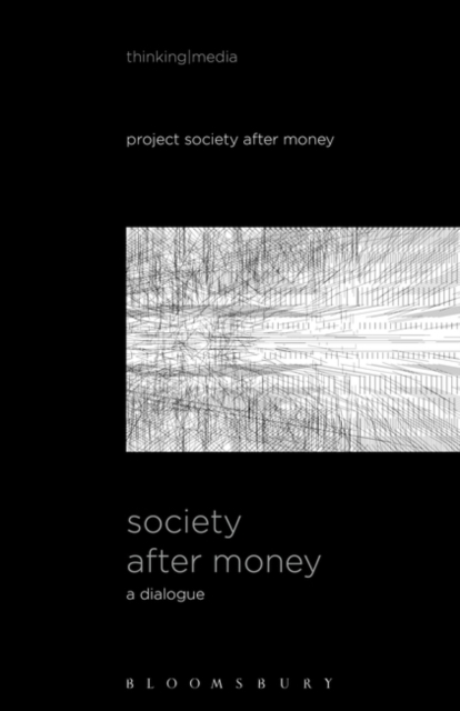 Society After Money : A Dialogue, Hardback Book