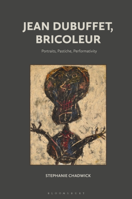 Jean Dubuffet, Bricoleur : Portraits, Pastiche, Performativity, EPUB eBook