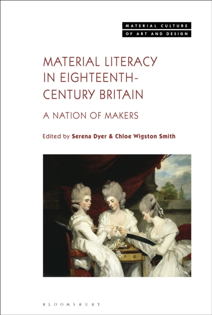 Material Literacy in 18th-Century Britain : A Nation of Makers, PDF eBook