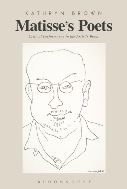 Matisse’s Poets : Critical Performance in the Artist’s Book, Paperback / softback Book