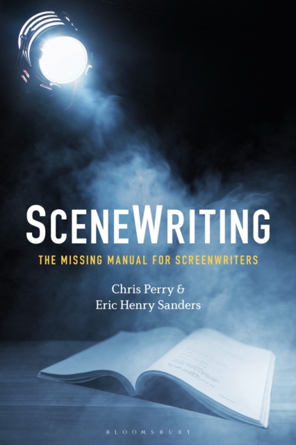 SceneWriting : The Missing Manual for Screenwriters, PDF eBook
