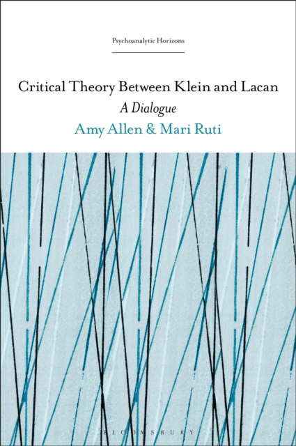 Critical Theory Between Klein and Lacan : A Dialogue, PDF eBook