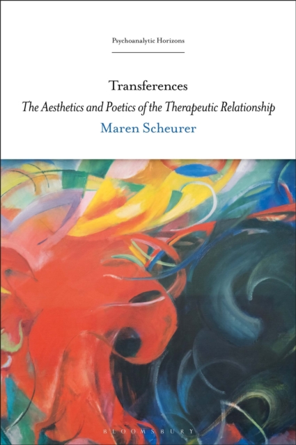 Transferences : The Aesthetics and Poetics of the Therapeutic Relationship, Hardback Book
