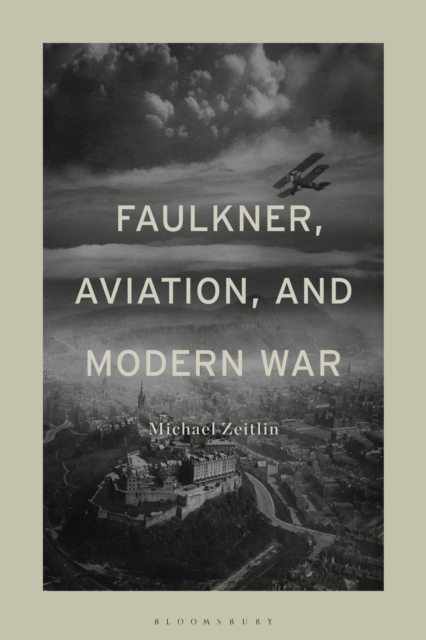 Faulkner, Aviation, and Modern War, EPUB eBook