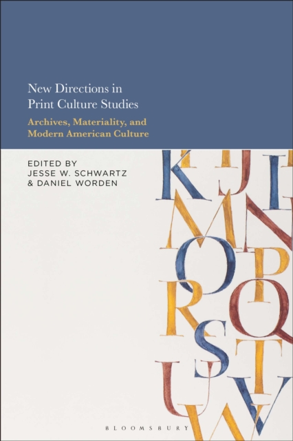 New Directions in Print Culture Studies : Archives, Materiality, and Modern American Culture, EPUB eBook