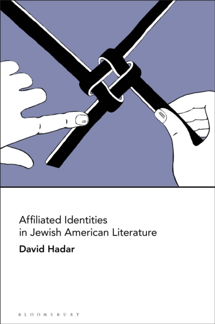 Affiliated Identities in Jewish American Literature, PDF eBook