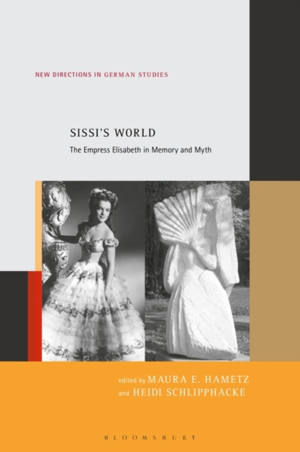 Sissi’s World : The Empress Elisabeth in Memory and Myth, Paperback / softback Book
