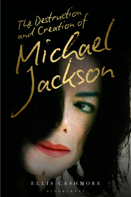 The Destruction and Creation of Michael Jackson, Hardback Book