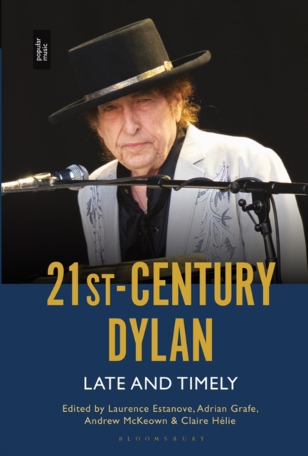 21st-Century Dylan : Late and Timely, Hardback Book