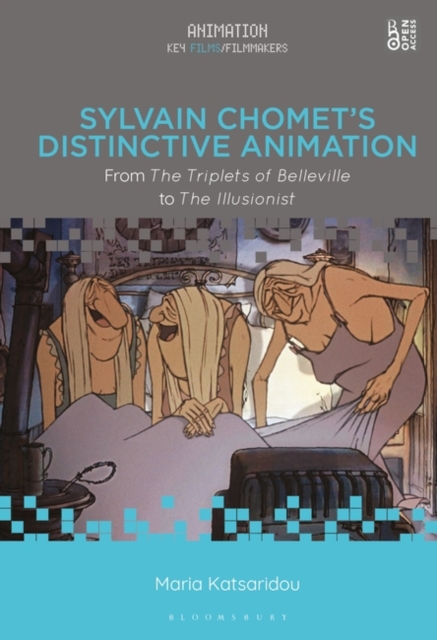 Sylvain Chomet’s Distinctive Animation : From The Triplets of Belleville to The Illusionist, Hardback Book