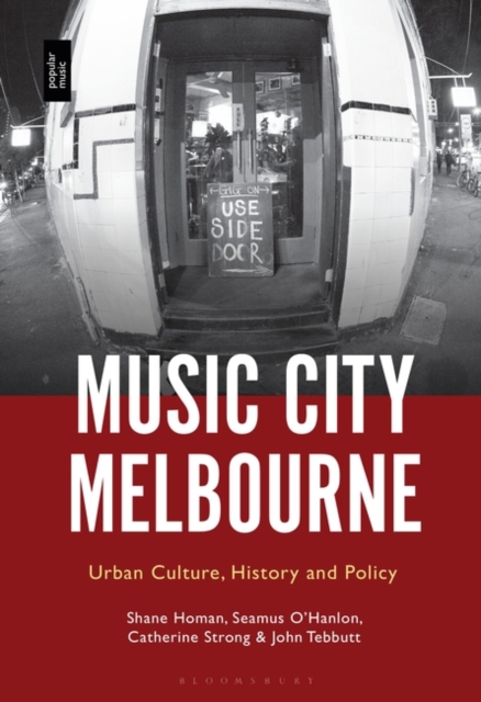 Music City Melbourne : Urban Culture, History and Policy, Hardback Book