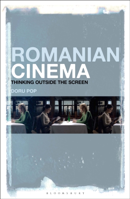 Romanian Cinema : Thinking Outside the Screen, PDF eBook